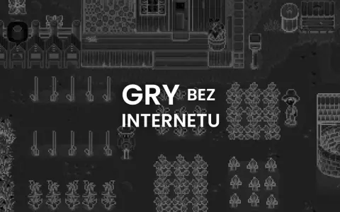 Pixelowa farma z napisem "GRY BEZ INTERNETU". Idealne gry offline na PC dla każdego gracza.
