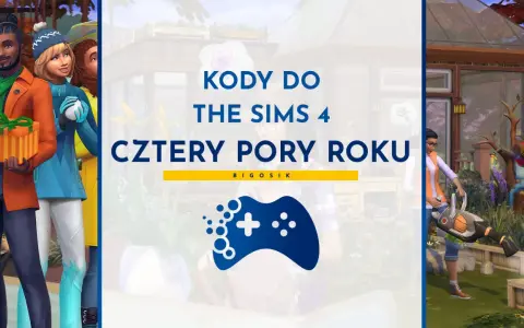 Kody do The Sims 4: Cztery Pory Roku. Dowiedz się, jak zmienić pogodę w Sims 4 i cieszyć się grą!