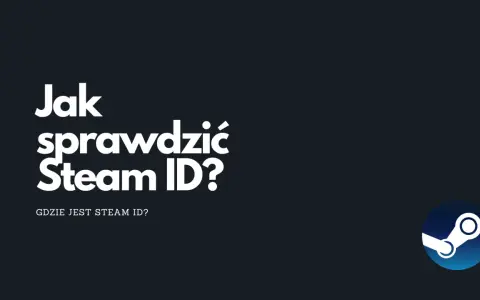 Jak sprawdzić Steam ID? Gdzie jest Steam ID? Logo Steam.