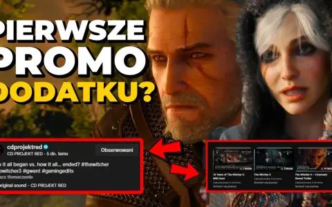 Geralt i Ciri z Wiedźmina 3 na tle tekstu "Pierwsze promo dodatku?". Pod spodem materiały wideo, w tym zwiastun Wiedźmin 4.